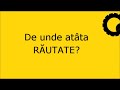 De unde atâta răutate?