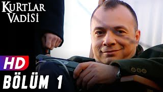 Kurtlar Vadisi - 1Bölüm  FULL HD YENİ