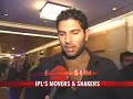 IPL's movers & shakers