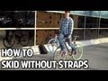 How to Skid Stop on a Fixed Gear (Without Foot Straps)
