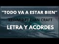 Todo Va Estar Bien Letra Redimi2 Evan Craft Acordes