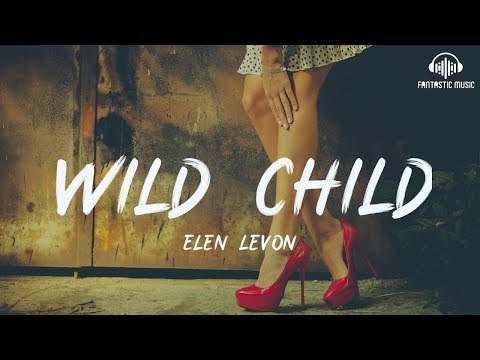 Elen Levon - Wild Child [ lyric ]