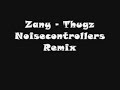 Zany - Thugz (Noisecontrollers Remix) (HQ) Zany - Thugz (Noisecontrollers Remix) (HQ)