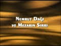 Nemrut Dağı ve Mezarın Sırrı