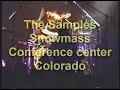 The Samples live Taking us home in Snowmass CO 1993