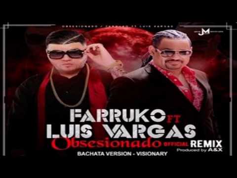 Obsesionado (Bachata Version) ft. Luis Vargas Farruko