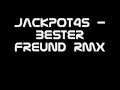 Jackpot45  Bester Freund RMX
