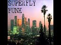 SUPERFLY FUNK 018