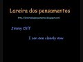 Jimmy Cliff - I can see clearly now Jimmy Cliff - I can see clearly now