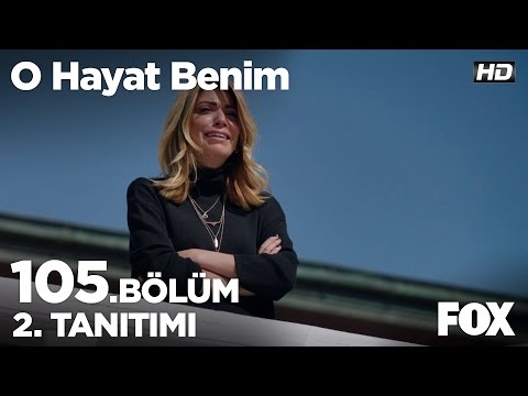 O Hayat Benim 105. Bölüm 2. Fragmanı                                                                                                                                                                                                                      