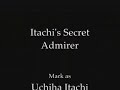 Itachi's Secret Admirer