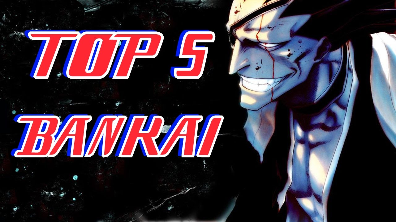 TOP 5 Bankai TOP 5 Bankai