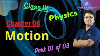 Class IX Science (Physics) Chapter 6: Motion (Part 1 of 3)