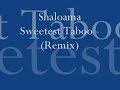 Sweetest Taboo (Remix) Shola and Glamma Kid Sweetest Taboo (Remix) Shola and Glamma Kid