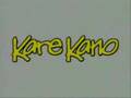 Kare Kano Full Opening