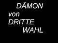 Dritte Wahl - D�mon