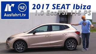 2017 SEAT Ibiza 10 EcoTSI 115 PS MT - Fahrbericht 