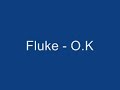 Fluke - O.K