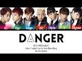 BTS (방탄소년단) - 'DANGER' Lyrics [C