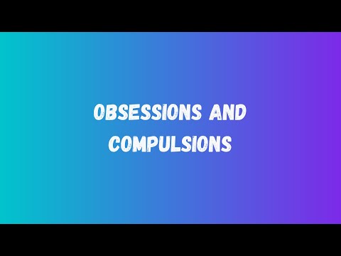 Obsessions & Compulsions
