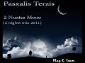 Paschalis Terzis - Pasxalis Terzis-Duo nuxtes mono(Play R. Team Simple Remix 2011).wmv