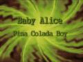 Baby Alice - Pina Colada Boy (silverroom remix)