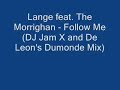 Lange feat. The Morrighan - Follow me (DJ Jam X and De Leon\ Lange feat. The Morrighan - Follow me (DJ Jam X and De Leon\