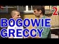 BOGOWIE GRECCY odc. #2