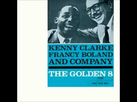 Kenny Clarke and  Francy Boland – The Golden 8