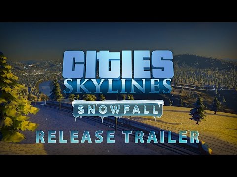 Cities: Skylines - Snowfall, Release Trailer