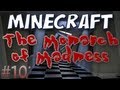 Minecraft - Monarch of Madness Part 10: The Madness is Over