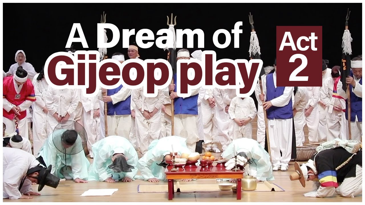 [ENJOY K-ARTs] DreamGijeop_[A Dream of Gijeop Play] - Act 2