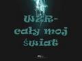 WZR - Cały mój Świat