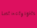 Lost In City Lights -The New Cities (Lyrics)