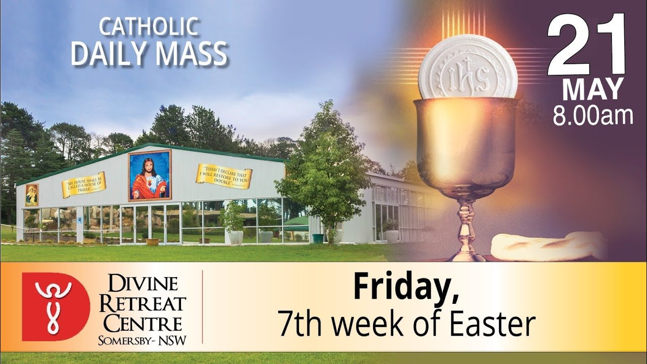 Catholic Mass Online 21 May 2021 Divine Healing Centre Australia Catholic Mass Online 21 May 2021 Divine Healing Centre Australia