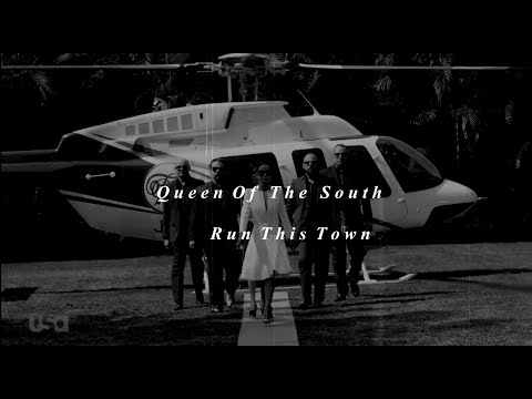 Queen Of The South | Run This Town