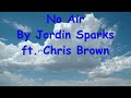 no air by jordin sparks ft  chris brown  hq 