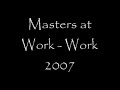 Masters of work - Work 2007