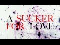 “Sucker for Love” by The Bayonets