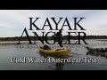 Kayak Angler Cold Water Outerwear Test.mpg