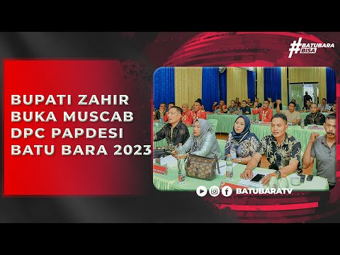 BUPATI ZAHIR BUKA MUSCAB DPC PAPDESI BATU BARA 2023