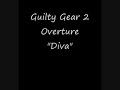 Guilty Gear 2 Overture \"Diva\"