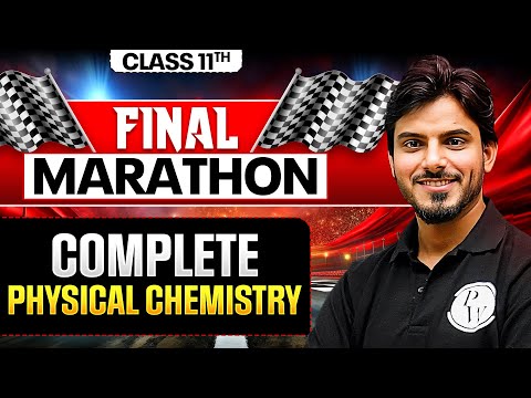 Complete Class 11th PHYSICAL CHEMISTRY in One Shot ! 🔥 ALL Chapters Covered! FINAL EXAM MARATHON ⚡