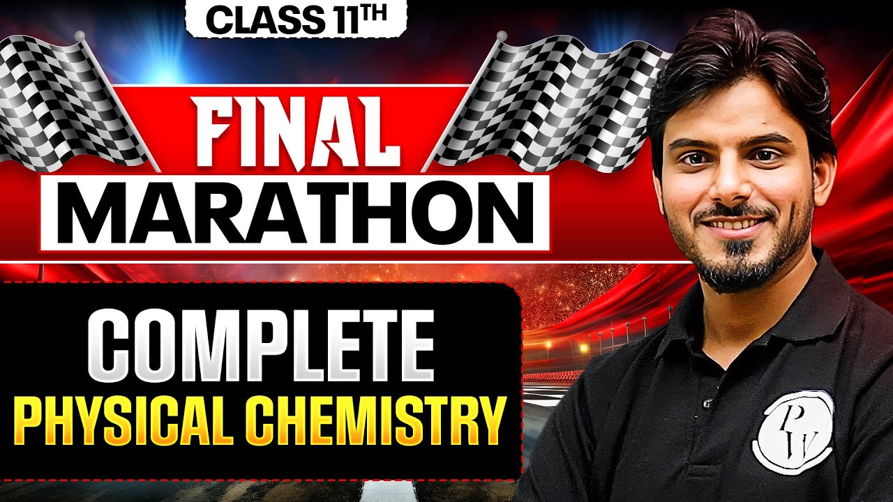 Complete Class 11th PHYSICAL CHEMISTRY in One Shot ! 🔥 ALL Chapters Covered! FINAL EXAM MARATHON ⚡