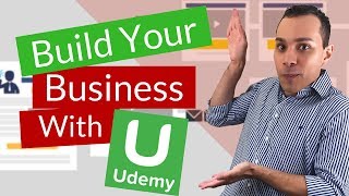 how to leverage udemy courses to build your business update 