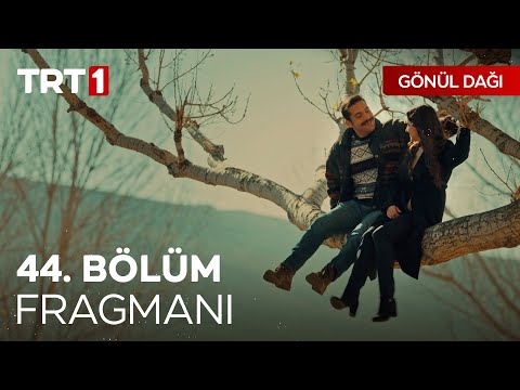 Gönül Dağı 44. Bölüm Fragmanı                                                                                                                                                                                                                             