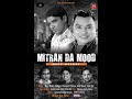 Mitran Da Mood (Remix)