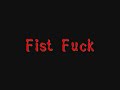 MOBS - Fist Fuck