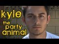 Kyle: The Party Animal (Ep.1 - Intro)