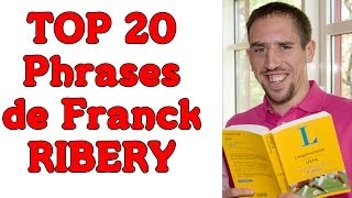 Franck Ribery phrases cultes 20 Bons moments